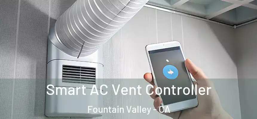  Smart AC Vent Controller Fountain Valley - CA